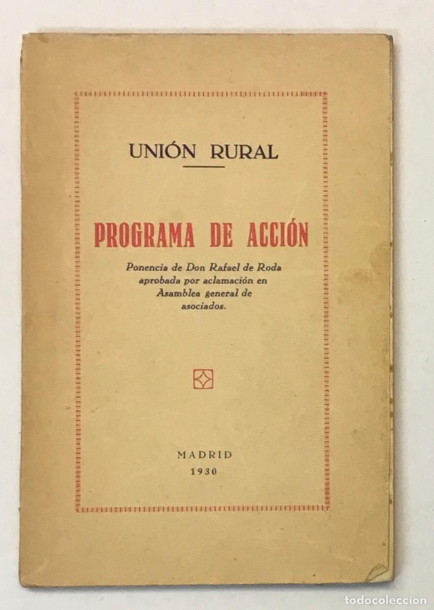 Libros antiguos: UNI&Oacute;N RURAL. PROGRAMA DE ACCI&Oacute;N. - RODA, Rafael de. - Foto 1