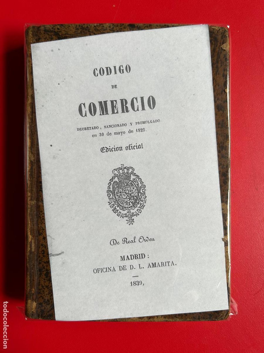 Libros antiguos: C&oacute;digo de Comercio, decretado, sancionado y promulgado en 30 de Mayo de 1829 - [ESPA&Ntilde;A, LEGISLACI&Oacute;N]