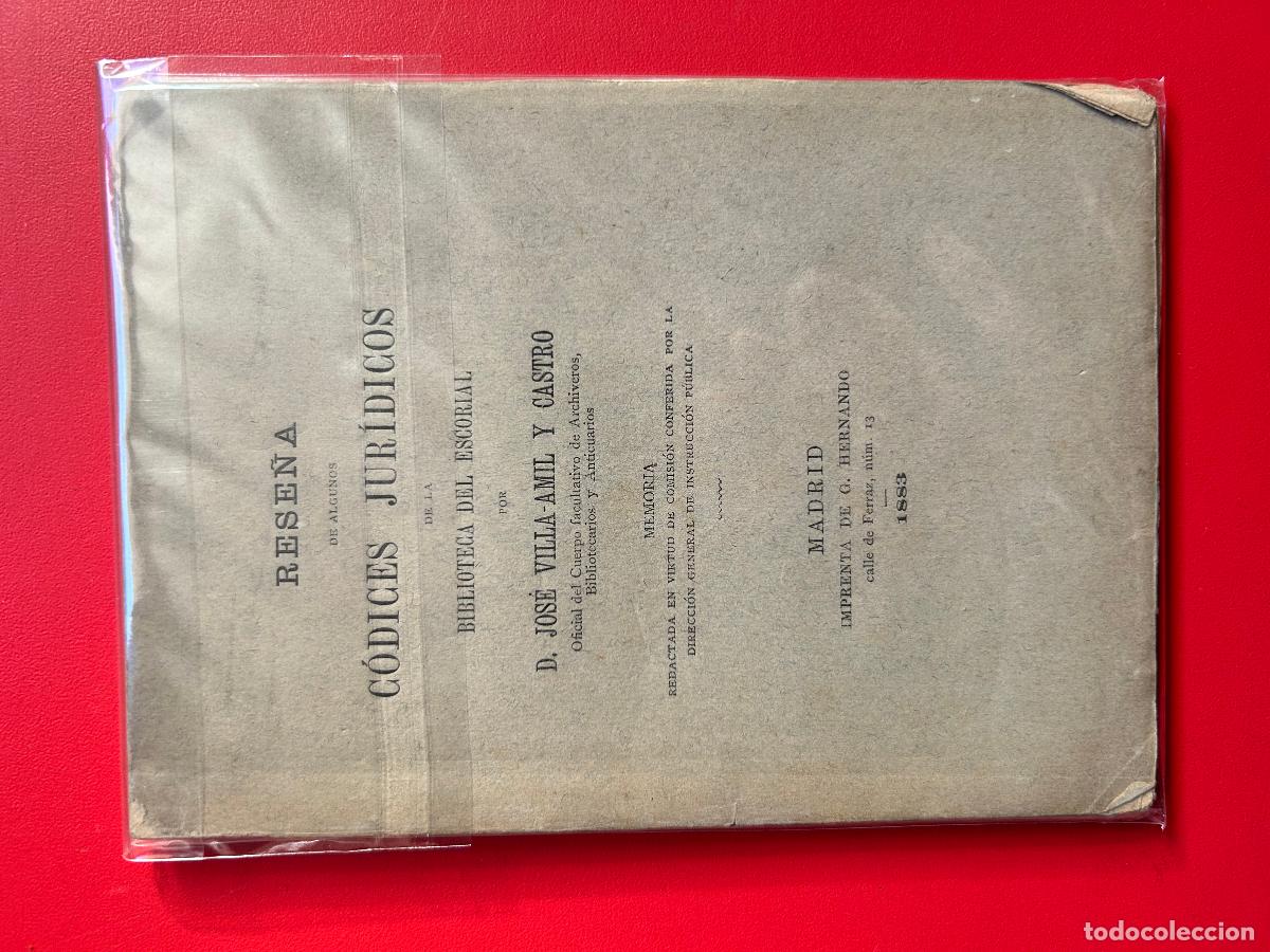 Old books: Rese&ntilde;a de algunos c&oacute;dices jur&iacute;dicos de la biblioteca del Escorial. - VILLA-AMIL Y CASTRO JOS&Eacute;