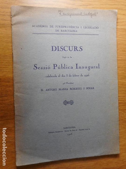 Livros antigos: ANTONI MARIA BORREL SOLER. DISCURSO ACADEMIA JURISPRUDENCIA Y LEGISLACION BARCELONA 1926