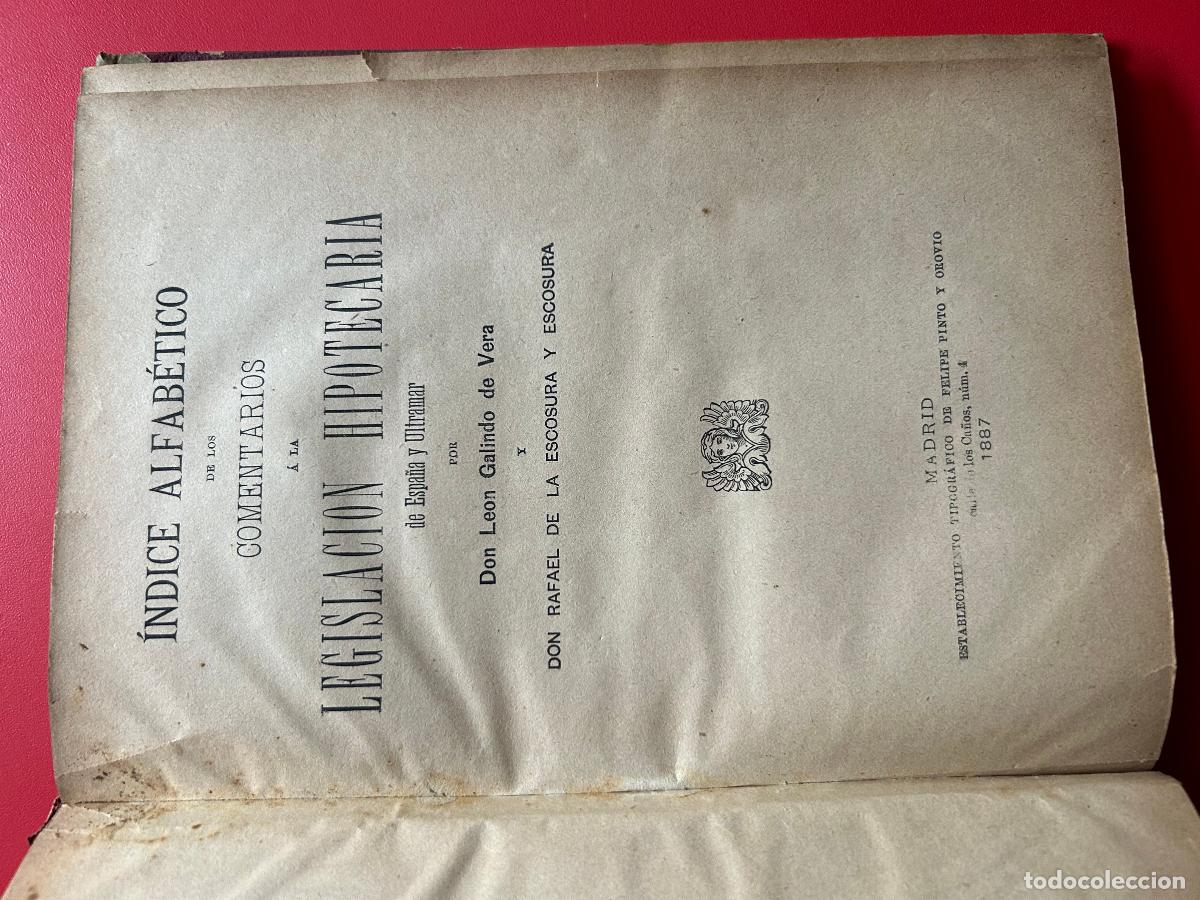 Livros antigos: &Iacute;ndice alfab&eacute;tico de los comentarios &aacute; la legislaci&oacute;n hipotecaria de Espa&ntilde;a y Ultramar - GALINDO DE