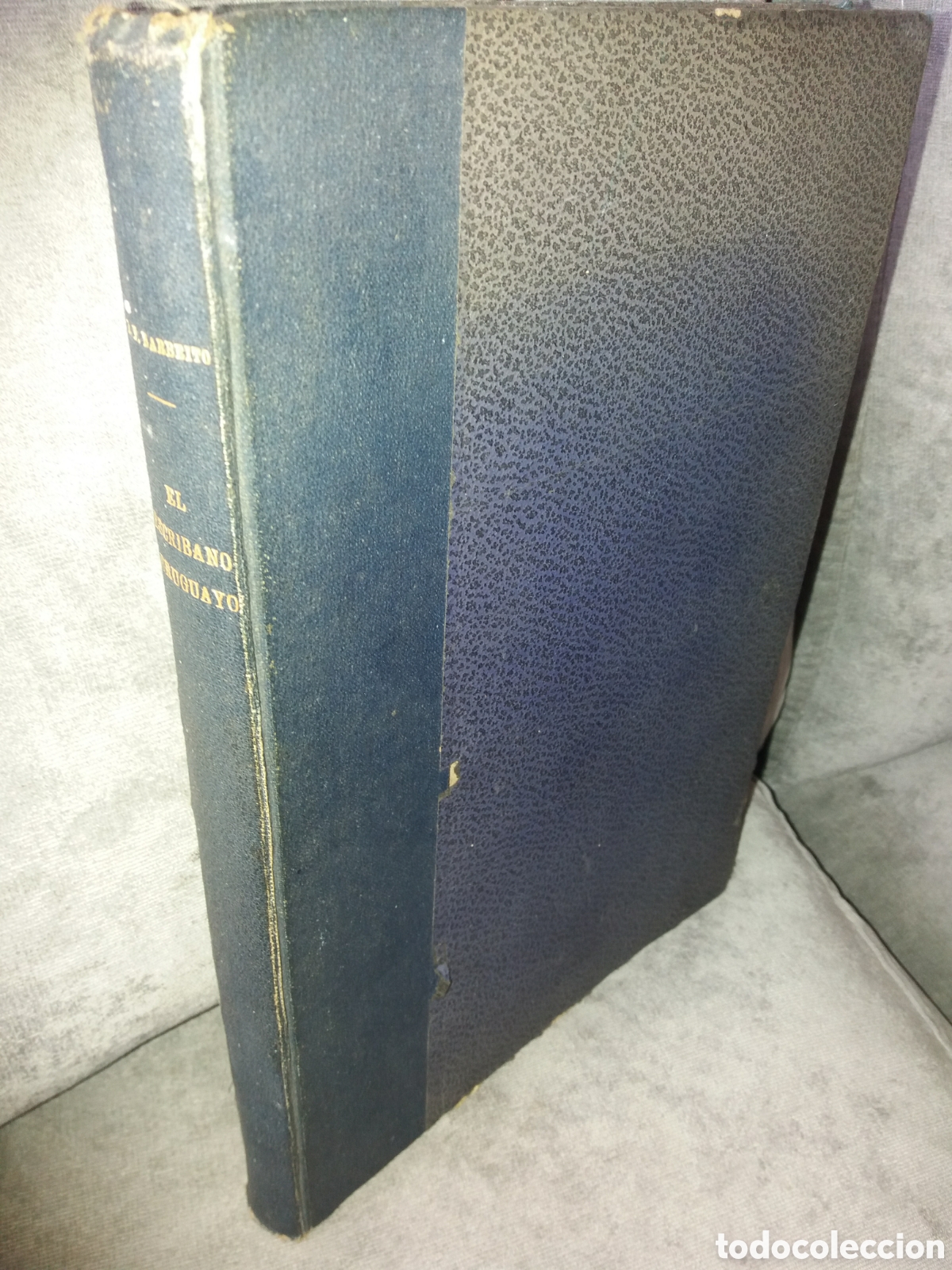 Livros antigos: El Escribano Uruguayo Tratado teorico practico Luis Barbeito 1898 Comentarios Instrumentos Publicos