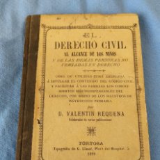 Libros antiguos: EL DERECHO CIVIL AL ALCANCE DE LOS NIÑOS DE VALENTIN REQUENA TORTOSA AÑO 1896. Lote 392088524