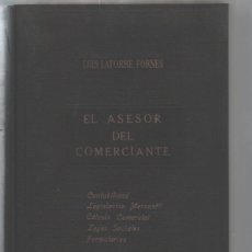 Libros antiguos: 1935 - EL ASESOR DEL COMERCIANTE - LUIS LATORRE FORNES - IMP. J . ALBARRACIN (VALENCIA) - 333 PAG.. Lote 129010291