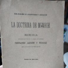 Libros antiguos: FERNANDO JARDON Y PERISSE. LA DOCTRINA MONROE. 1903. Lote 396341284