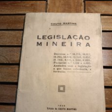 Libros antiguos: LEGISLAÇAO MINEIRA COUTO MARTINS 1930 LISBOA PRIMEIRA EDIÇAO. GRÁFICA SUL VENDAS NOVAS. PORTUGUÉS.