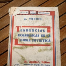 Libros antiguos: TENDENCIAS ECONÓMICAS EN LA RUSIA SOVIÉTICA A. YUGOFF AGUILAR 1930