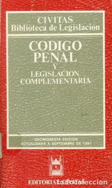 Libros antiguos: C&oacute;digo penal y legislaci&oacute;n complementaria - Foto 1