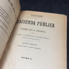 Libros antiguos: TRATADO DE HACIENDA PUBLICA Y EXAMEN DE LA ESPAÑOLA. JOSE PIERNAS HURTADO. MADRID AÑO 1900 TOMO 1. Lote 402715379