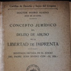 Libros antiguos: DELITO ABUSO LIBERTAD IMPRENTA DOCTOR PEDRO ALADIO 1922 SENTENCIA JUICIO DEL PADRE JUAN RIVERO. Lote 403381409