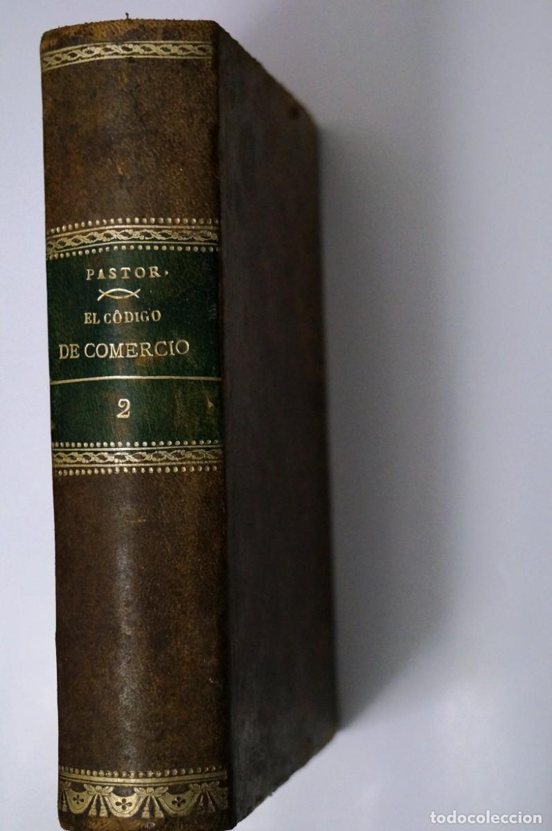 Libros antiguos: El C&oacute;digo del Comercio. (1911). F. Pastor y Bustos. Vol.2.