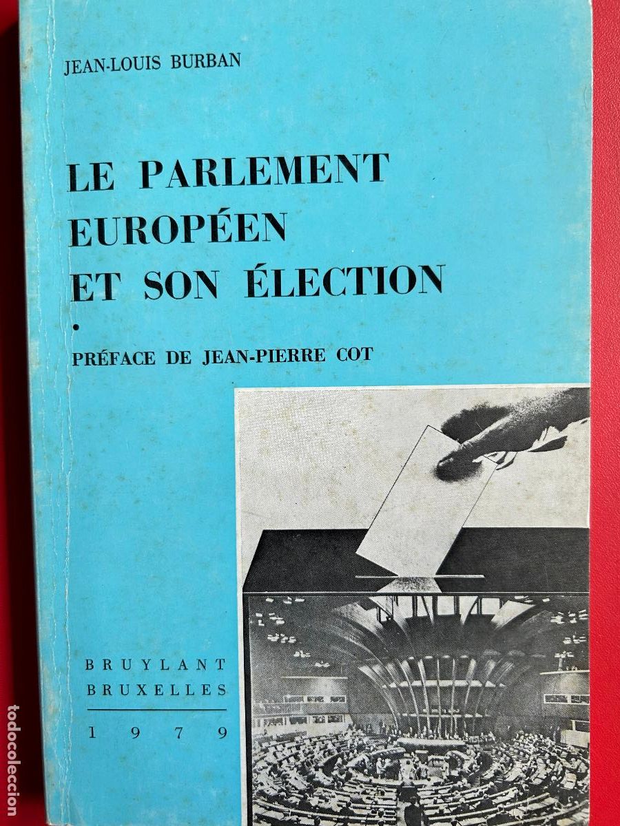 Libros antiguos: Le parlement europ&eacute;en et son &eacute;lection - BURBAN JEAN-LOUIS