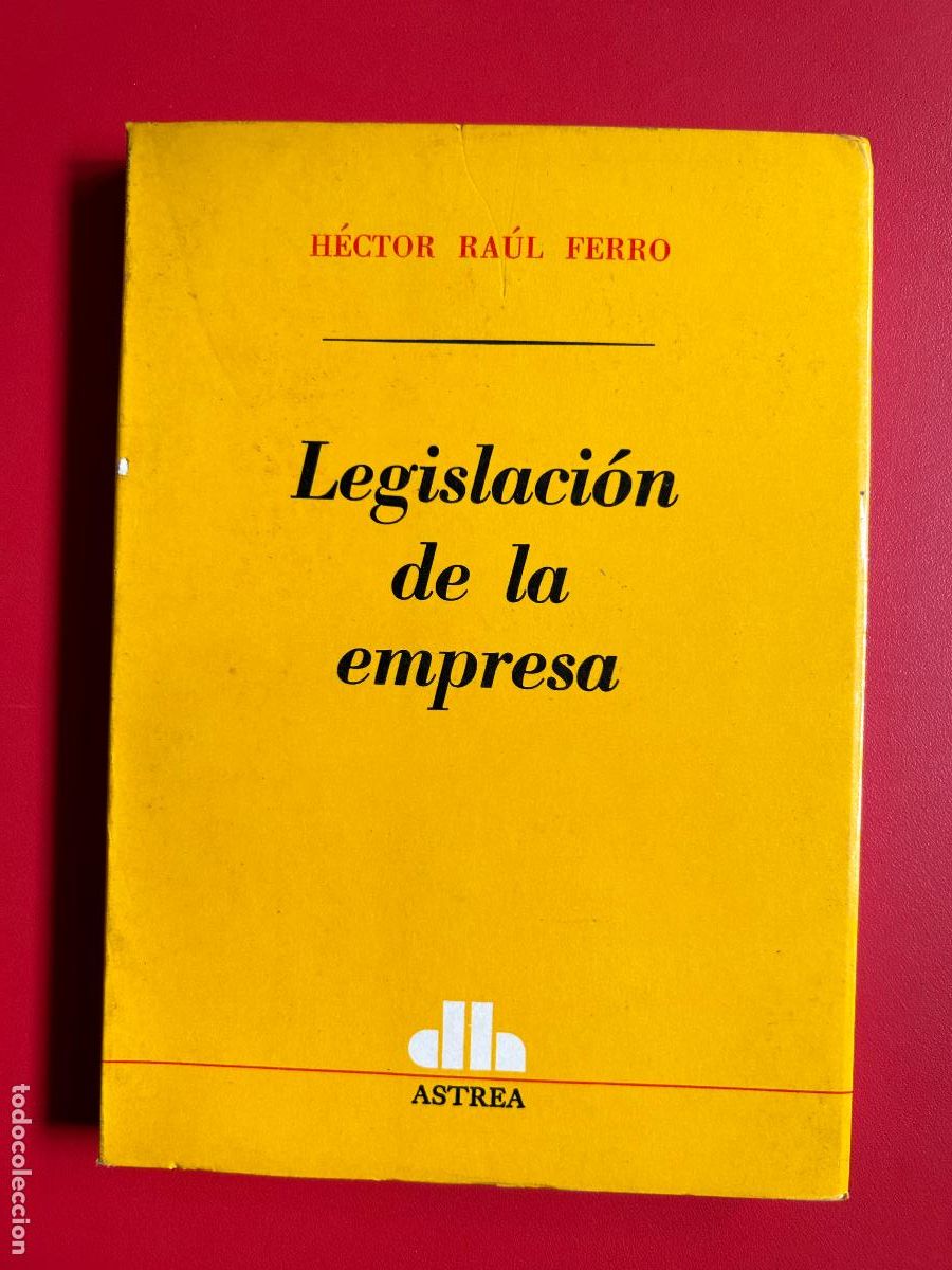Libri antichi: Legislaci&oacute;n de la empresa - FERRO H&Eacute;CTOR RA&Uacute;L