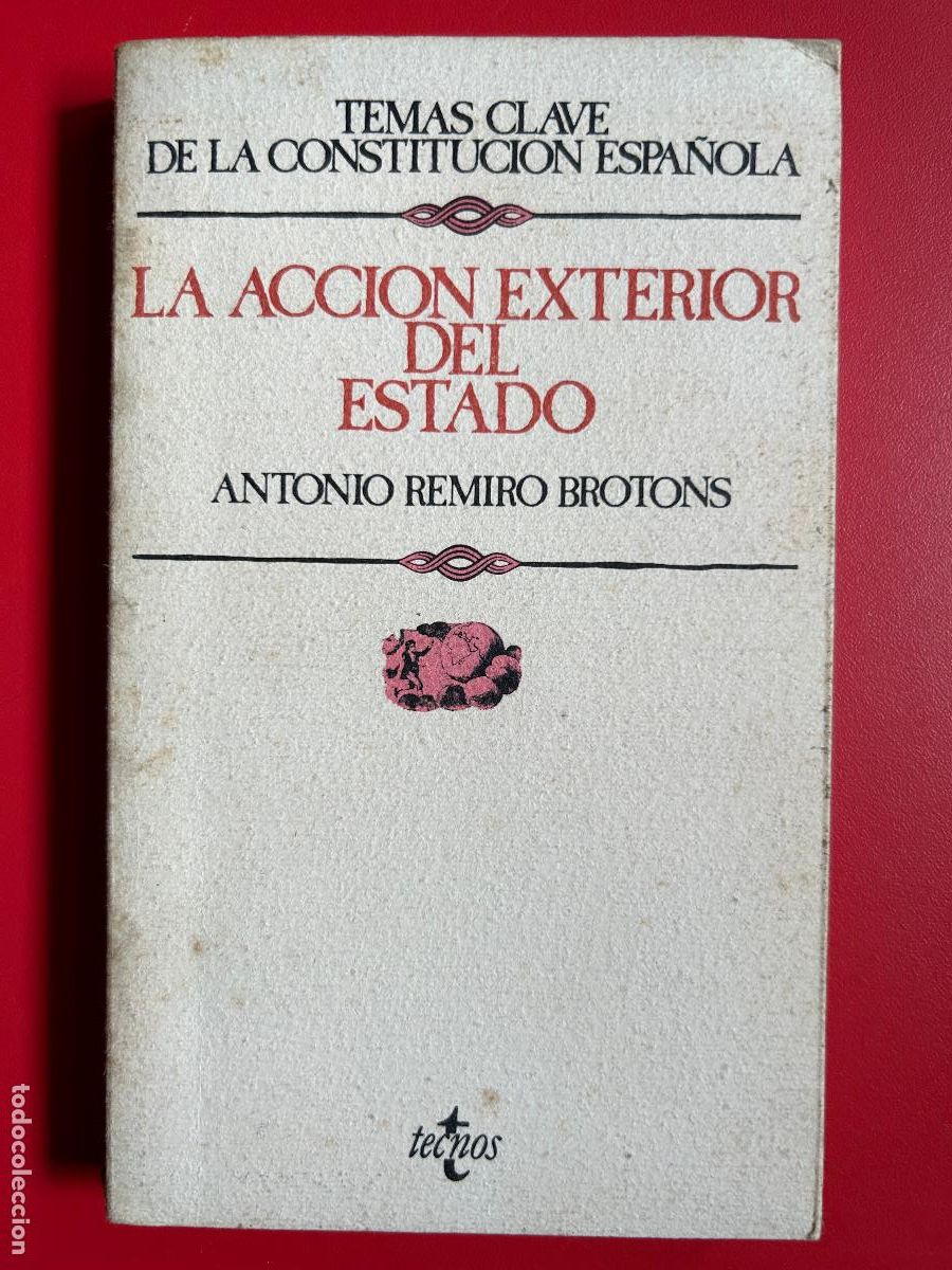 Libros antiguos: La accion exterior del estado - REMIRO BROTONS ANTONIO