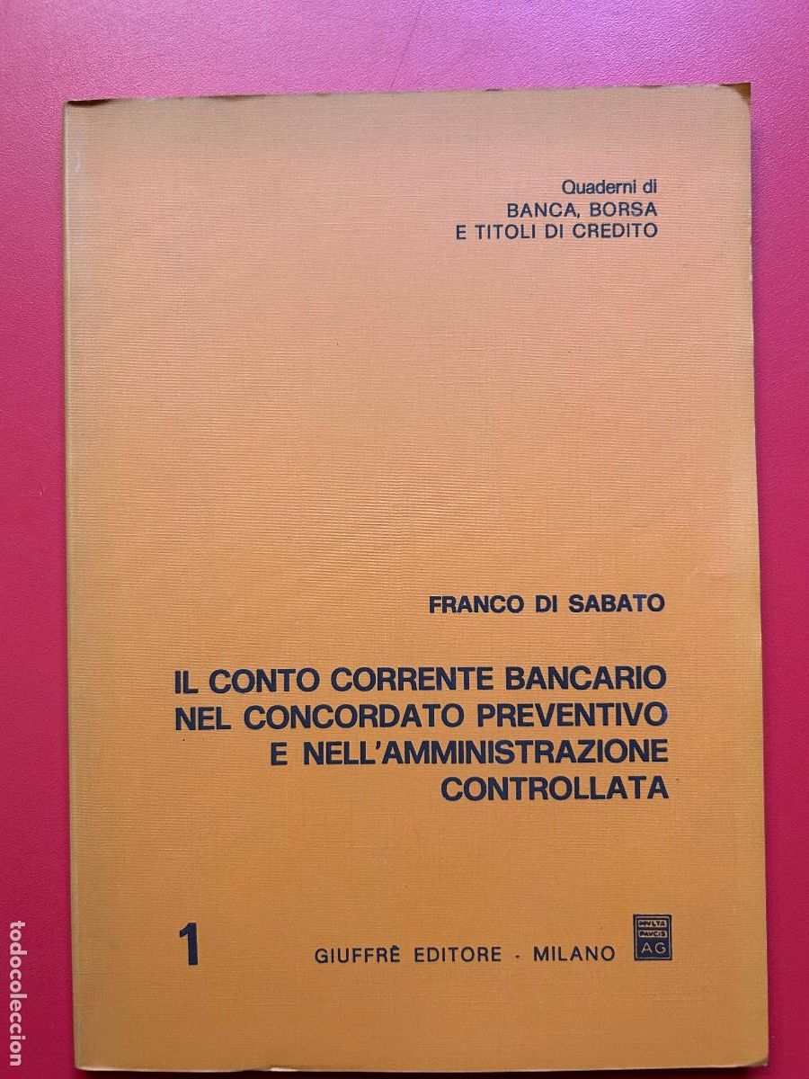 Libros antiguos: Il conto corrente bancario nel concordato preventivo e nell'amministrazione controllata - SABATO FRA