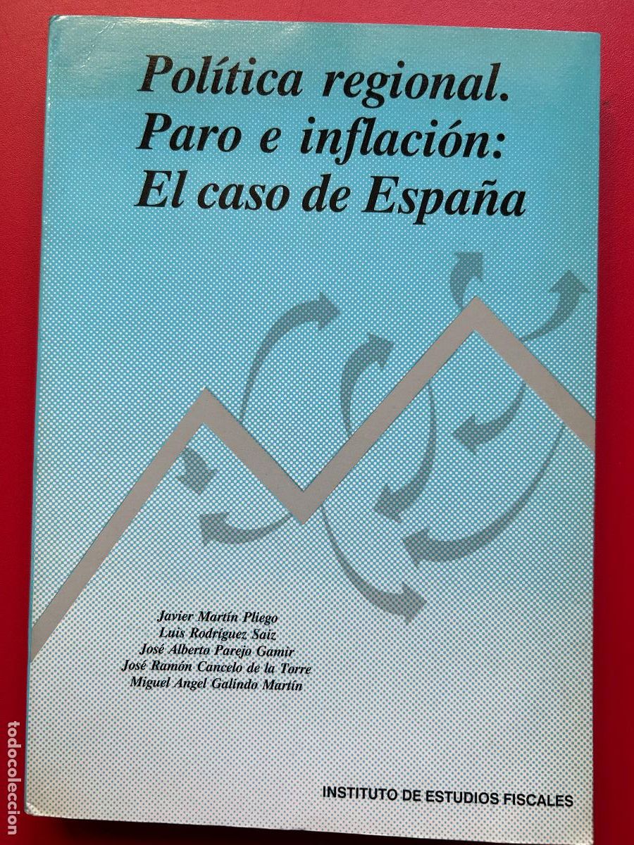 Livros antigos: Pol&iacute;tica regional. Paro e inflaci&oacute;n: El caso de Espa&ntilde;a - PLIEGO JAVIER MART&Iacute;N