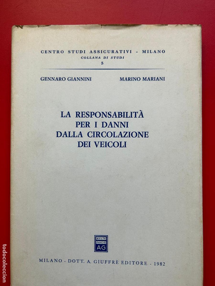 Livros antigos: La responsabilit&agrave; per i danni dalla circolazione del veicoli - GIANNINI GENNARO