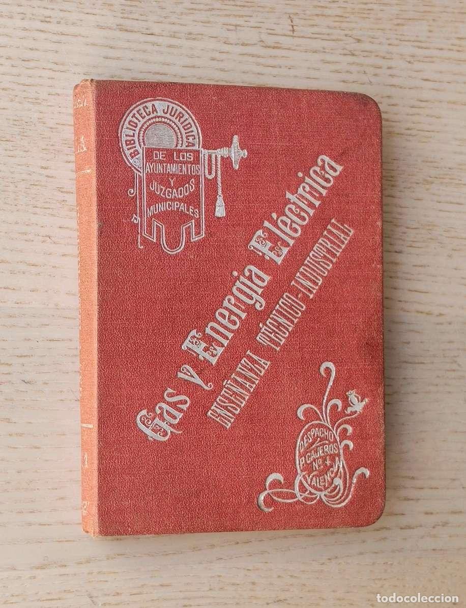 Libros antiguos: GAS Y ENERG&Iacute;A EL&Eacute;CTRICA. Manual de la legislaci&oacute;n sobre el gas y energ&iacute;a el&eacute;ctrica e impuestos refer