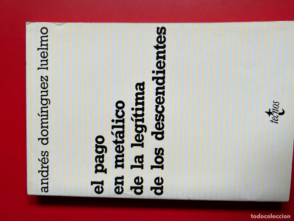 Libri antichi: El pago en met&aacute;lico de la leg&iacute;tima de los descendientes - DOM&Iacute;NGUEZ LUELMO ANDR&Eacute;S