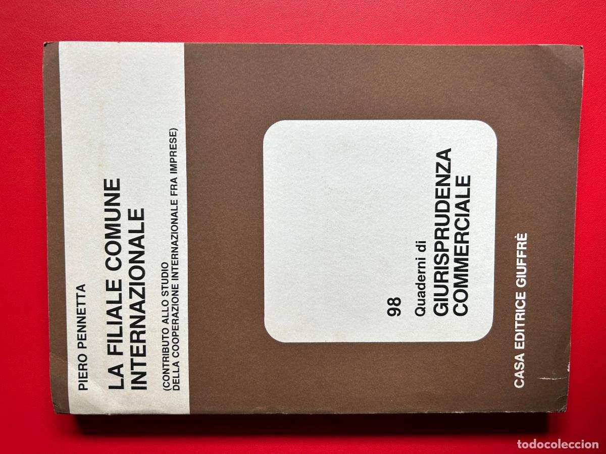 Libri antichi: La filiale comune internazionale - PENNETTA PIERO