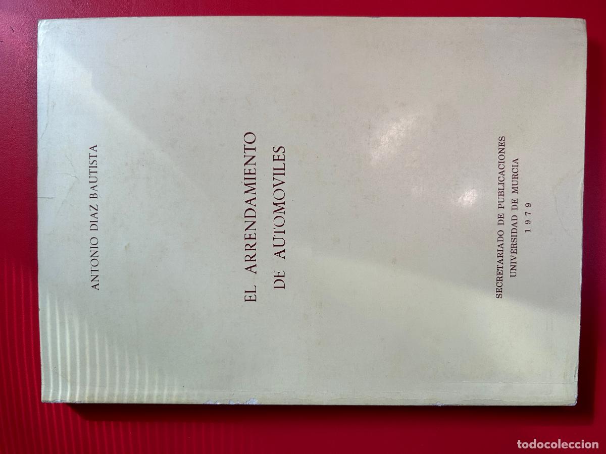 Libri antichi: El arrendamiento de automoviles - DIAZ BAUTISTA ANTONIO