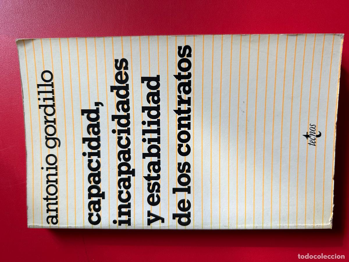 Libri antichi: Capacidad, incapacidades y estabilidad de los contratos - GORDILLO ANTONIO