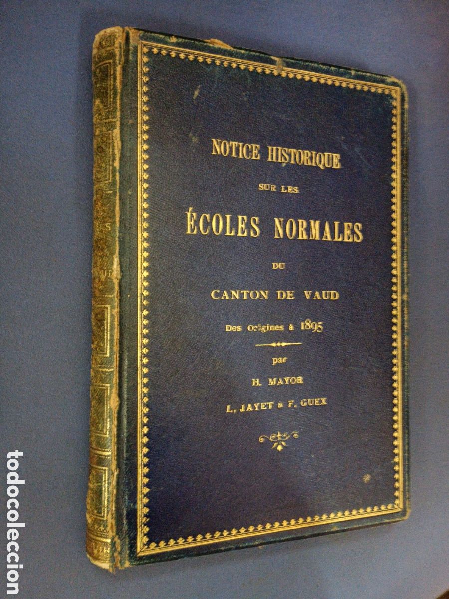 Libri antichi: NOTICE HISTORIQUE SUR LES &Eacute;COLES MODERNES, DE VAUD, CANTON. VICTOR FATIO. LAUSANNE, 1896. P