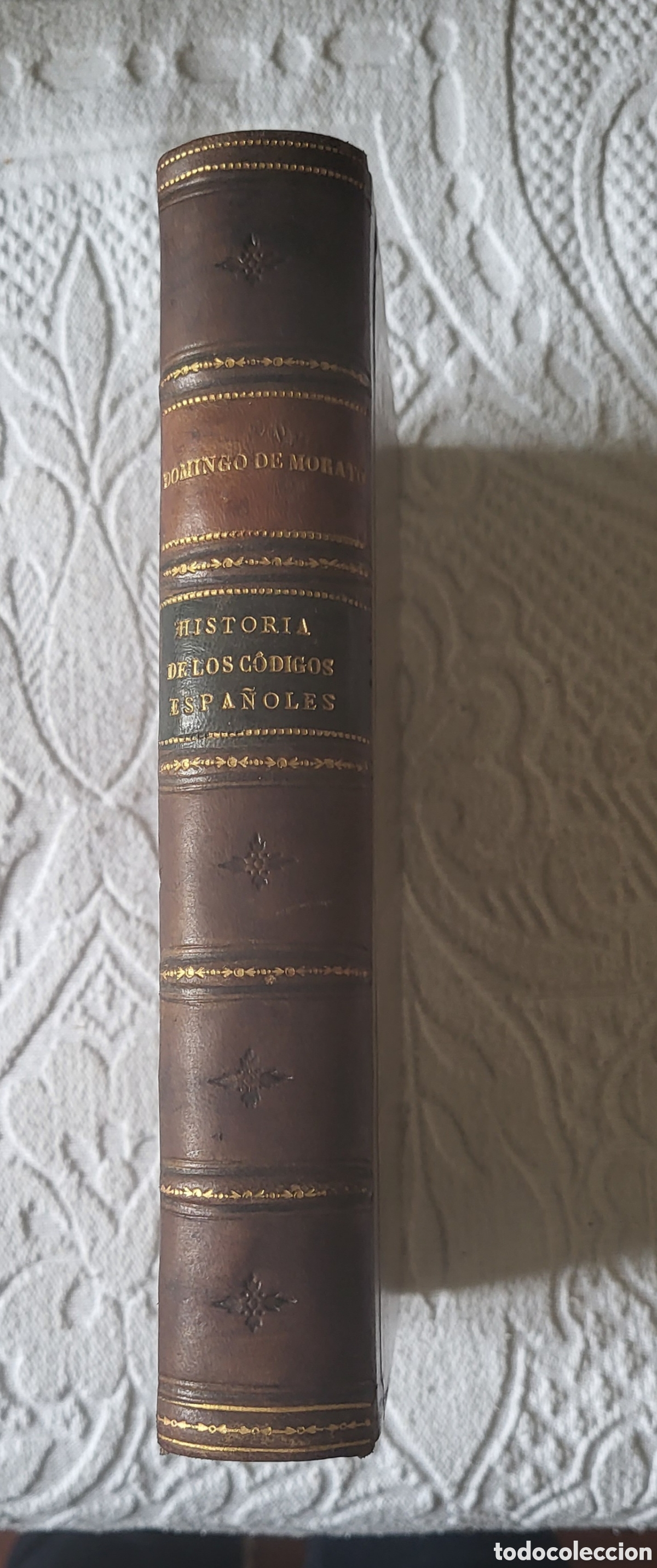 Libri antichi: Historia de los Codigos Espa&ntilde;oles/Domingo Ramon Domingo de Morato