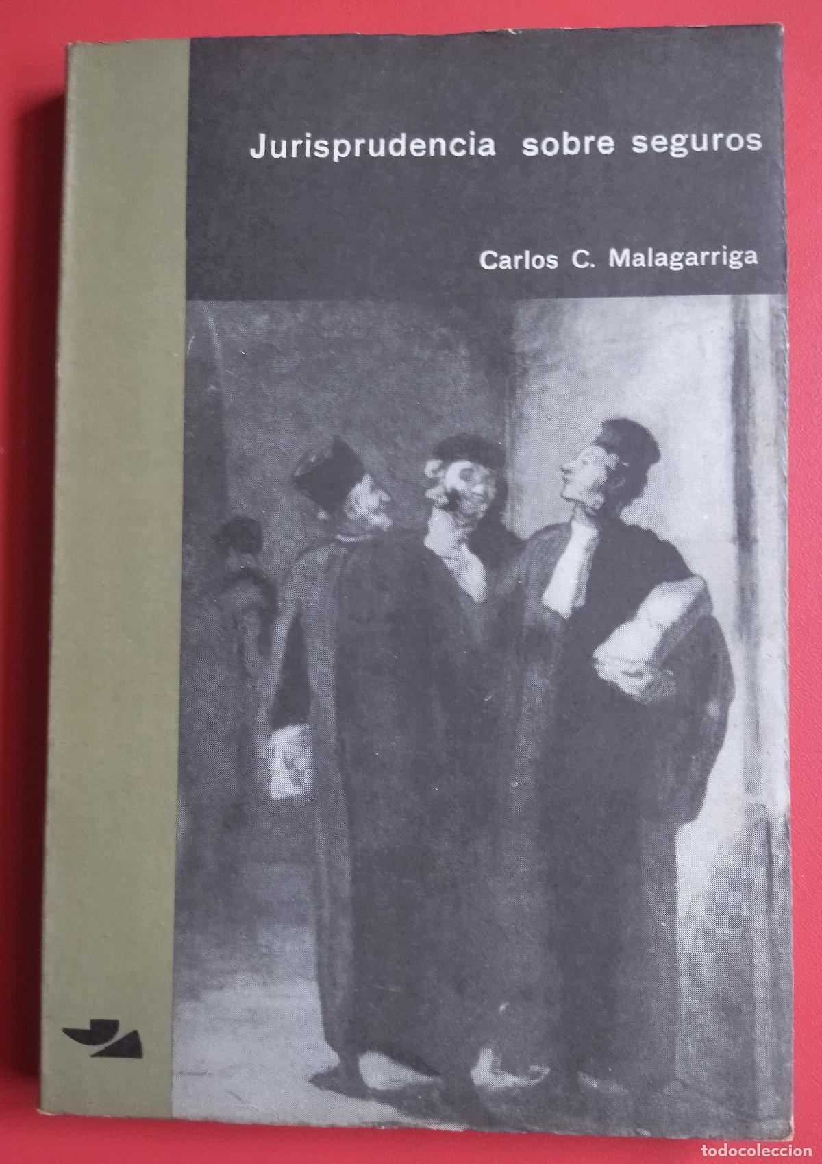 Libros antiguos: Jurisprudencia sobre seguros - MALAGARRIGA CARLOS C.