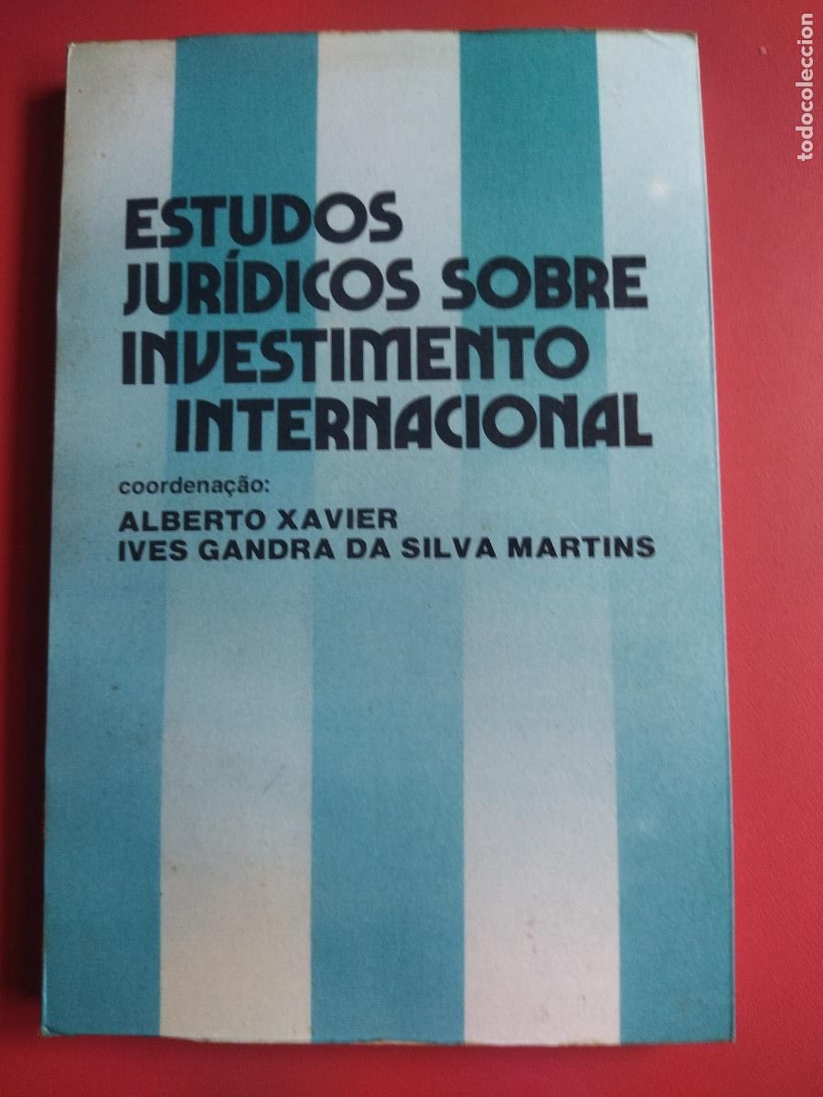 Libros antiguos: Estudos jur&iacute;dicos sobre investimento internacional - XAVIER ALBERTO / GANDRA DA SILVA MARTINS IVES