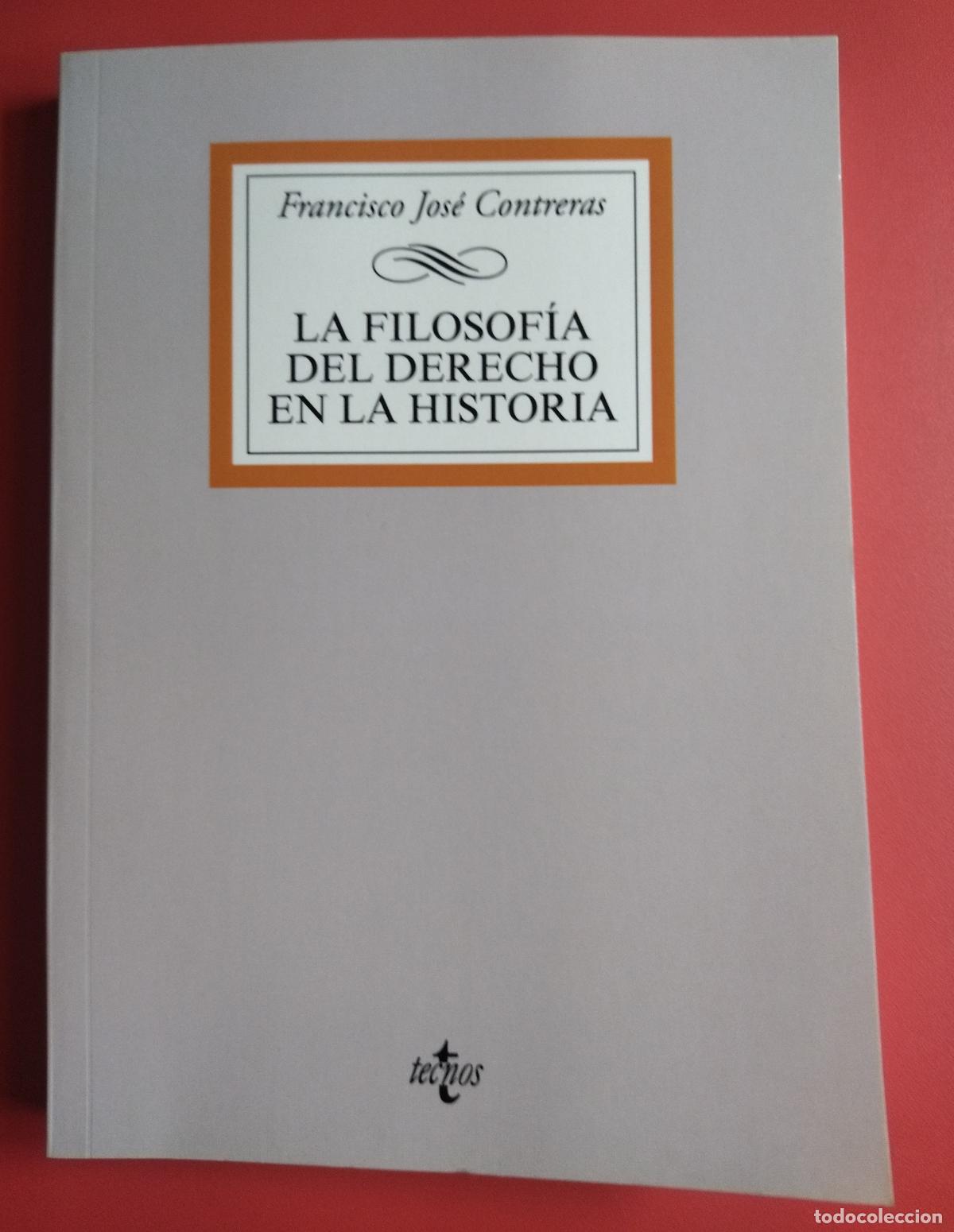 Libros antiguos: La filosof&iacute;a del derecho en la historia - CONTRERAS FRANCISCO JOS&Eacute;