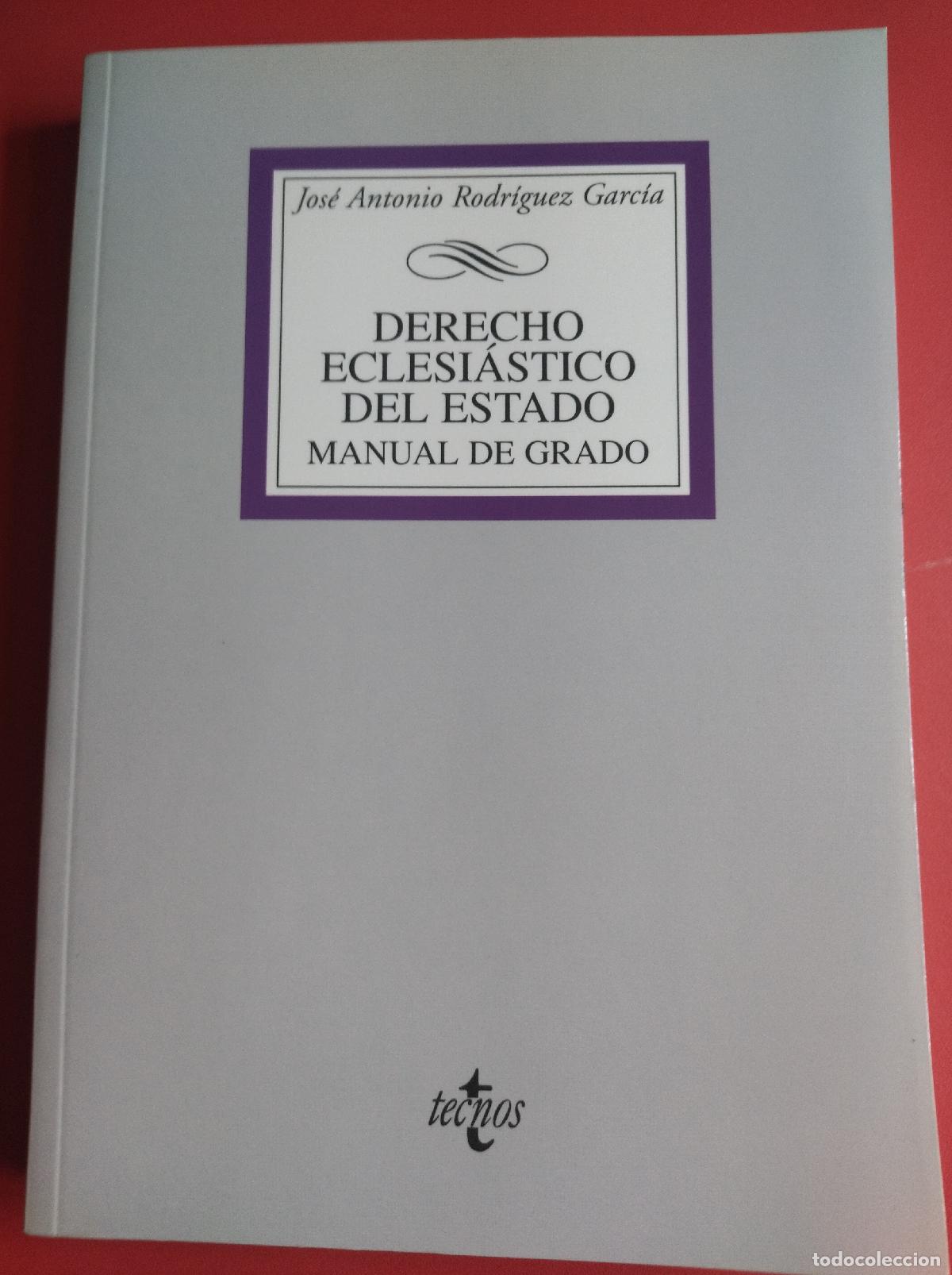 Libros antiguos: Derecho eclesi&aacute;stico del Estado. Manual de grado - RODR&Iacute;GUEZ GARC&Iacute;A JOS&Eacute; ANTONIO