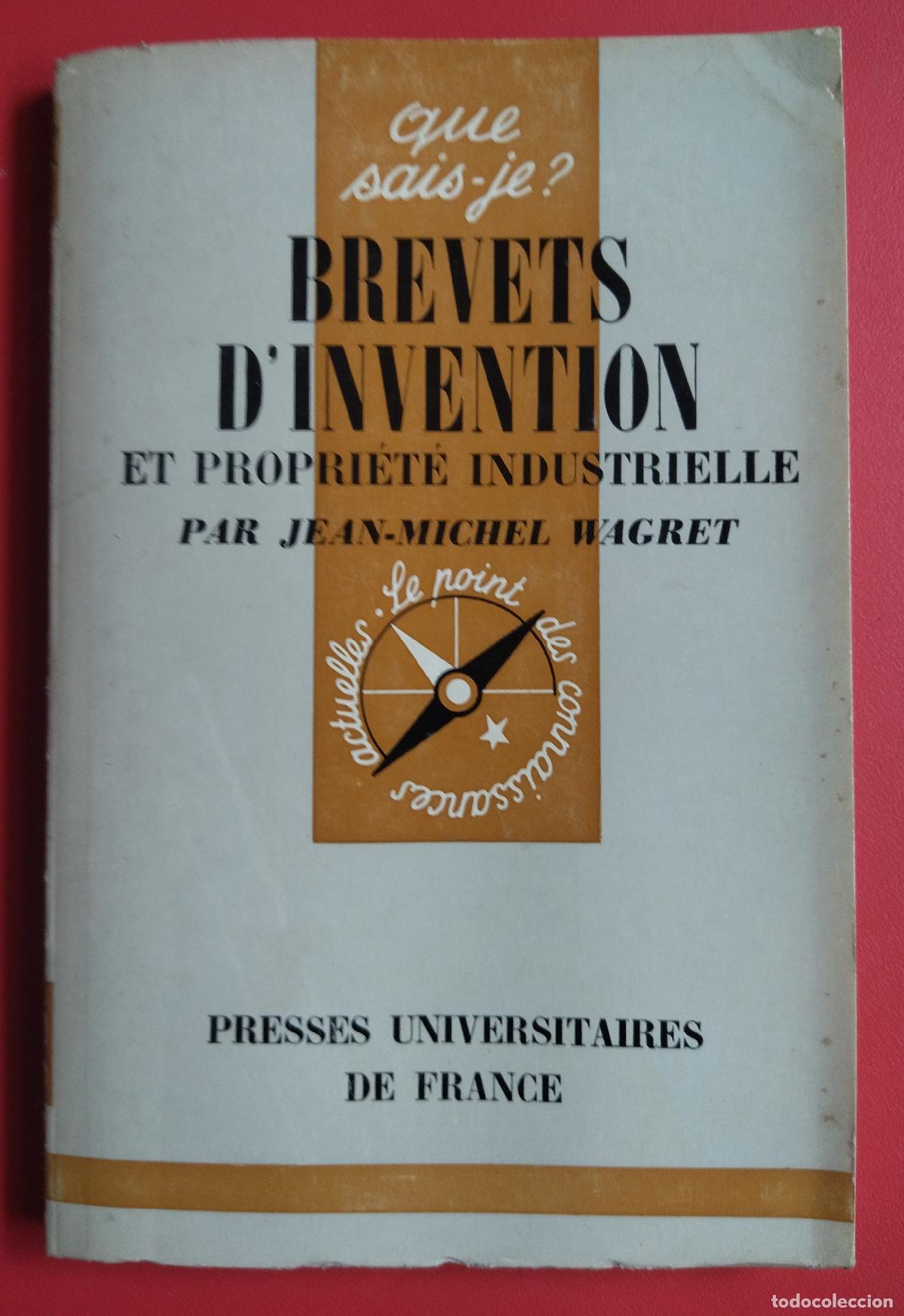 Libros antiguos: Brevets d'invention et propri&eacute;t&eacute; industrielle - WAGRET JEAN-MICHEL