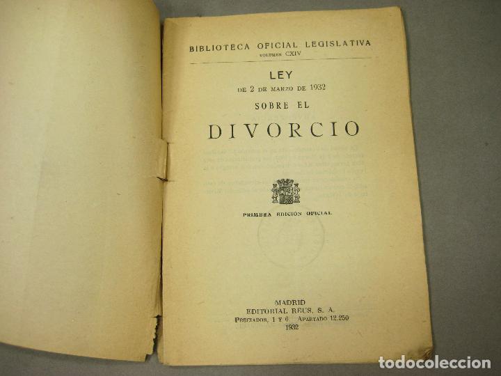 Libros antiguos: LEY DE 2 DE MARZO DE 1932 SOBRE EL DIVORCIO - Foto 2
