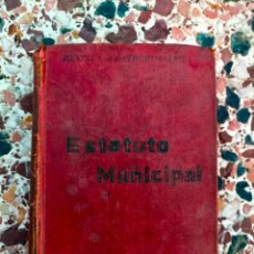 Libros antiguos: ESTATUTO MUNICIPAL DECRETO-LEY 8 MARZO 1924 REVISTA DE LOS TRIBUNALES GONGORA