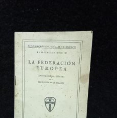 Libros antiguos: ESTUDIOS POLITICOS,SOCIALES Y ECONOMICOS. - LA FEDERACION EUROPEA - Nº 12 - 1930