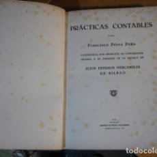 Libros antiguos: PRACTICAS CONTABLES POR FRANCISCO PÉREZ PONS JOVER 1934