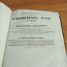 Libros antiguos: DICCIONARIO DE LA JURISPRUDENCIA PENAL DE ESPAÑA - AÑO EDICIÓN 1874 - D. MARCELO MARTÍNEZ ALCUBILLA