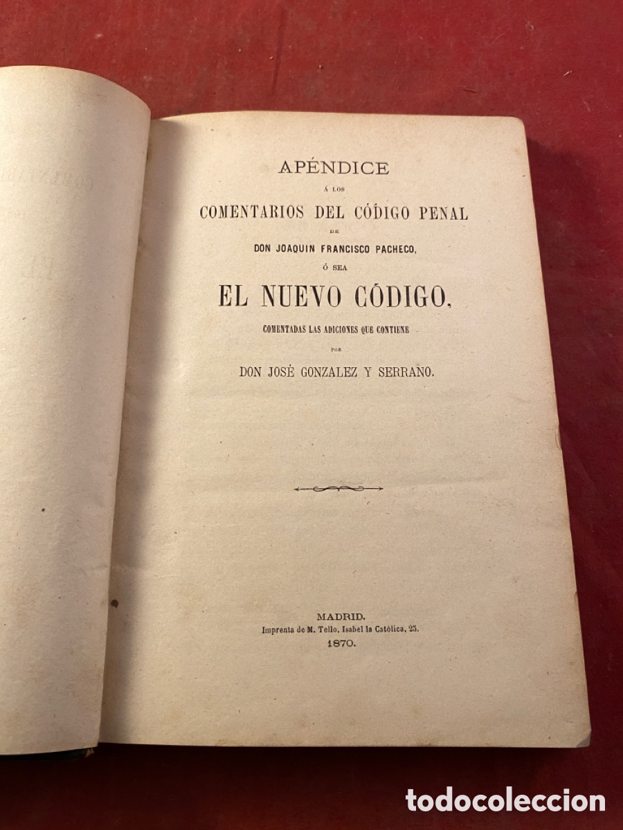 Libros antiguos: AP&Eacute;NDICE A LOS COMENTARIOS DEL C&Oacute;DIGO PENAL 1870 - Foto 1