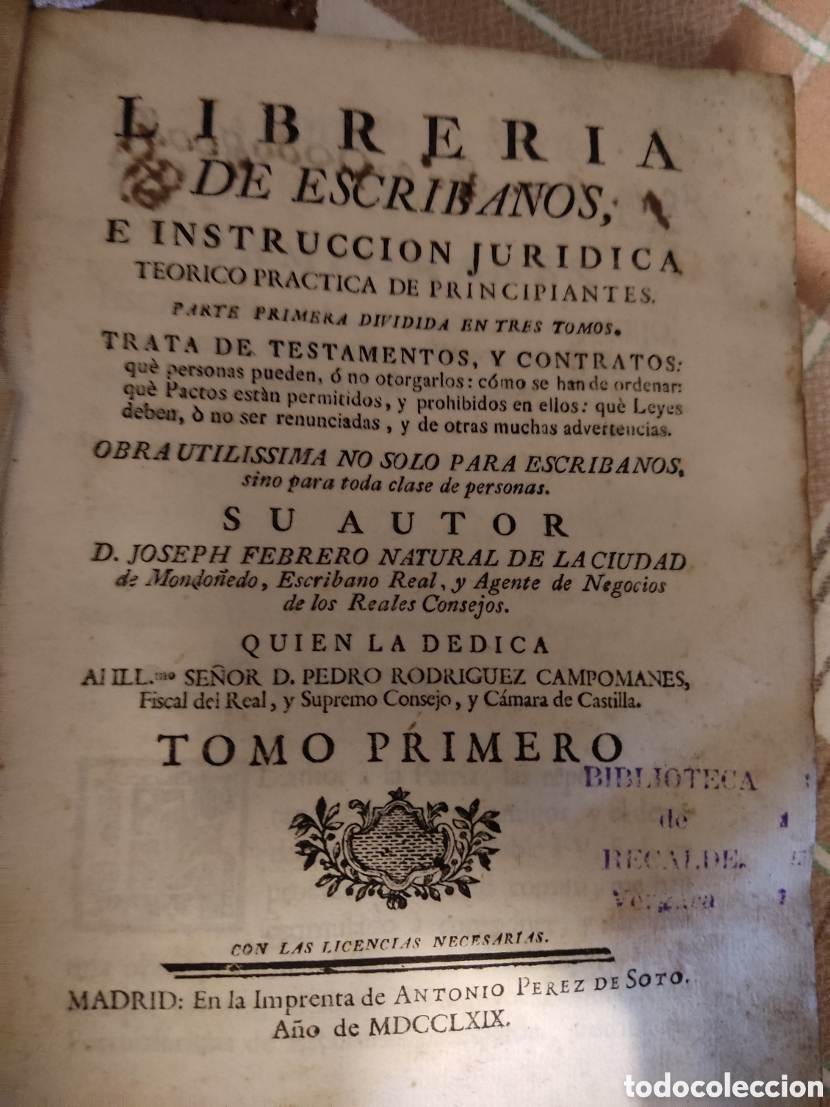 Antiquarische B&uuml;cher: 1769 libreria de escribanos instruccion juridica tomo primero febrero campomanes