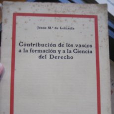 Libros antiguos: CONTRIBUCION DE LOS VASCOS A LA FORMACIÓN Y A LA CIENCIA DEL DERECHO . JESUS Mª ED MINERVA 1937