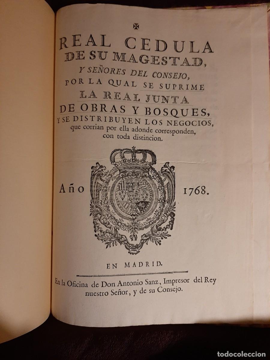 Libri antichi: REAL CEDULA DE SU MAGESTAD Y SE&Ntilde;ORES DEL CONSEJO, SE SUPRIME LA JUNTA DE OBRAS Y BOSQUES (1768)