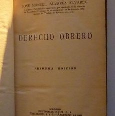 Libros antiguos: DERECHO OBRERO MANUEL ALVAREZ ALVAREZ PRIMERA EDICION 1933 EDITORIAL REUS