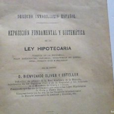 Libros antiguos: EXPOSICION FUNDAMENTAL Y SISTEMATICA DE LA LEY HIPOTECARIA BIENVENIDO OLIVER Y ESTELLER 1892 TOMO I