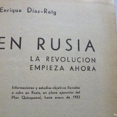 Libros antiguos: EN RUSIA LA REVOLUCION EMPIEZA AHORA ENRIQUE DIAZ-RETG 1932 ZEVS
