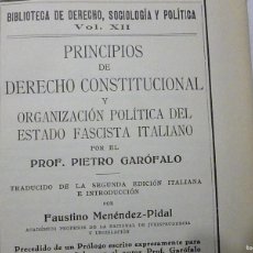Libros antiguos: PRINCIPIOS DE DERECHO CONSTITUCIONAL Y ORGANIZACION POLITICA DEL ESTADO FASCISTA ITALIANO GAROFALO