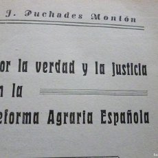 Libros antiguos: POR LA VERDAD Y LA JUSTICIA EN LA REFORMA AGRARIA ESPAÑOLA PUCHADES MONTON 1933