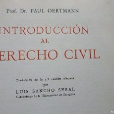 Libros antiguos: INTRODUCCION AL DERECHO CIVIL PAUL OERTMANN 1933 LABOR SECCION VIII CIENCIAS JURIDICAS Nº 343-344