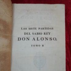 Libros antiguos: L-5461. LAS SIETE PARTIDAS DEL SABIO REY DON ALONSO. GLOSADAS POR GREGORIO LOPEZ. TOMO II. 1789