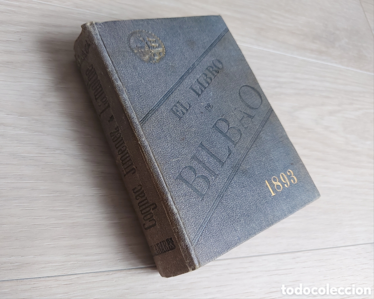 Libros antiguos: El Libro de Bilbao. Gu&iacute;a Art&iacute;stico-Comercial, 1893. A&ntilde;o 1&deg; - &Uacute;NICO EN VENTA, MUY RARO ENCONTRAR -